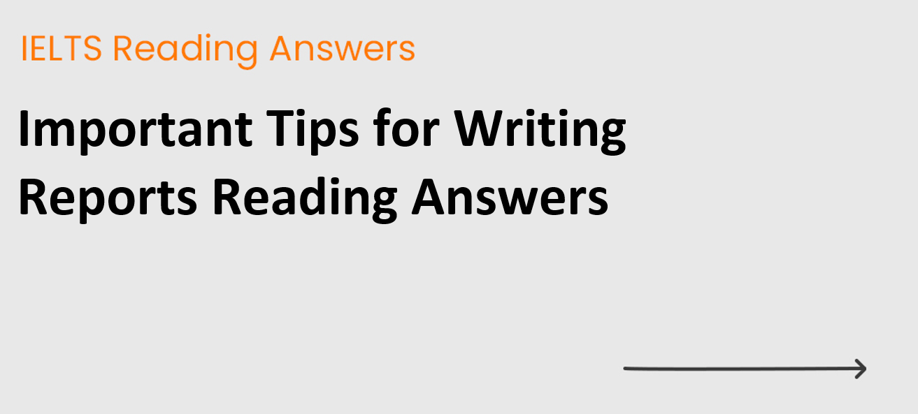 Important Tips for Writing Reports Reading Answers